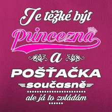 Je těžké být princezna - pošťačka