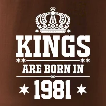 Kings are born in 1981