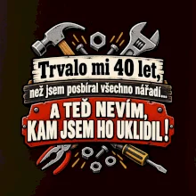 Trvalo mi 40 let, než jsem posbíral všechno nářadí