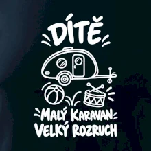 Dítě malý karavan velký rozruch bílý linkový potisk