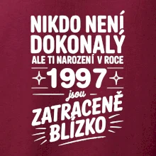 Nikdo není dokonalý ale ti narození v roce 1997 jsou zatraceně blízko