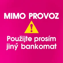 Mimo provoz - použijte jiný bankomat