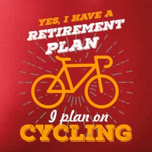 Oranžové kolo - Yes, I have a retirement plan, I plan on cycling