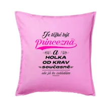 Je těžké být princezna a holka od krav