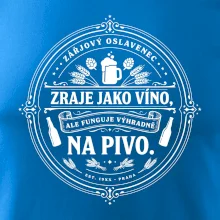 Zraje jako víno, fuguje na pivo