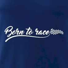 Born to race