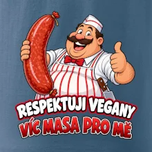 Respektuji vegany víc masa pro mě