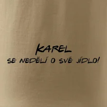 Vaše jméno - se nedělí o své jídlo