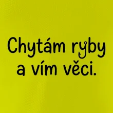 Chytám ryby a vím věci