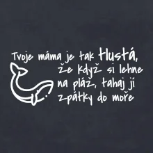 Tvoje mama je tak tlustá - moře