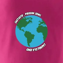 Zastavte zemi chci vystoupit