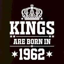 Kings are born in 1962