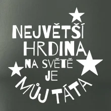 Nejvetší hrdina na Světě je můj táta