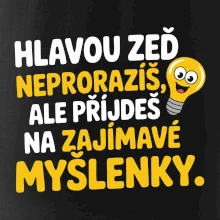 Hlavou zeď neproražíš