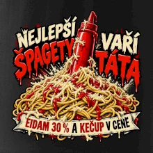 Nejlepší špagety vaří táta Eidam 30 procent a kečup v ceně