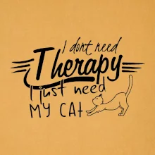 I dont need therapy - i need my cat