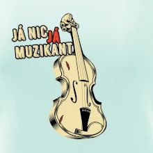 Já nic, já muzikant
