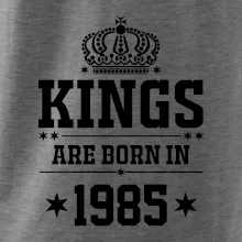 Kings are born in 1985