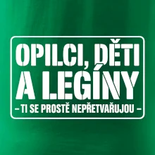 Opilci dětí a legíny, ti se nepřetvařujou