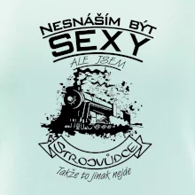 Nesnáším být sexy - strojvůdce