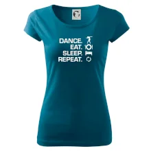 Dance eat sleep repeat - holka