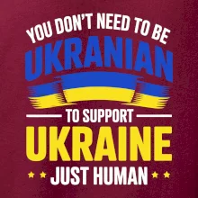 You don't need to be Ukrainian to support Ukraine just human