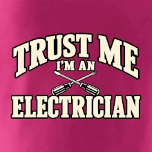Trust me I am an electrician