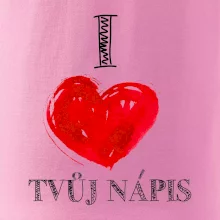 I love malované srdce - vlastní nápis I love malované srdce - vlastní nápis
