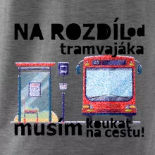 Na rozdíl od tramvajáka musím koukat na cestu