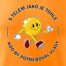 S tělem jako tohle, kdo by potřeboval vlasy