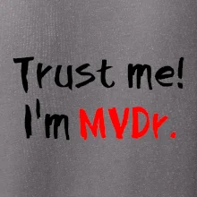 Trust me I´m  MVDr. / Věř mi jsem MVDr.