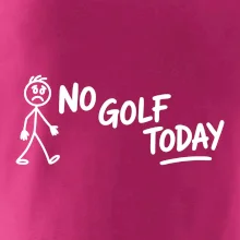 No Golf Today