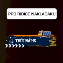 Stavba - vlastní nápis - náklaďák