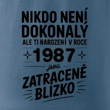 Nikdo není dokonalý ale ti narození v roce 1987 jsou zatraceně blízko