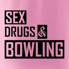 Sex drugs bowling