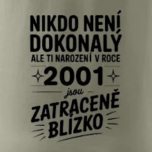 Nikdo není dokonalý ale ti narození v roce 2001 jsou zatraceně blízko