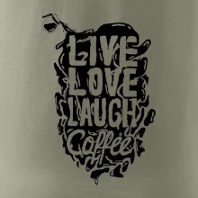 Live love laugh coffee