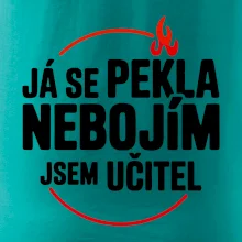 Já se pekla nebojím, jsem učitel