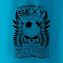 Nesnáším být sexy - fotbalista