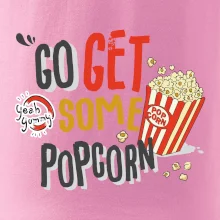 Go get some popcorn Go get some popcorn