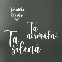 Párové mikiny Ta normální - Ta šílená (nápis na prsu a vaše jména na rukávu)
