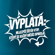 Výplata nejlepší šéfův vtip, který se každý měsíc opakuje