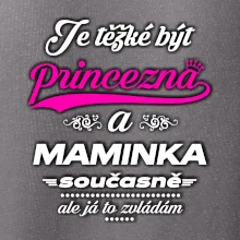 Je těžké být princezna - Maminka