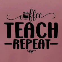 Coffee teach repeat