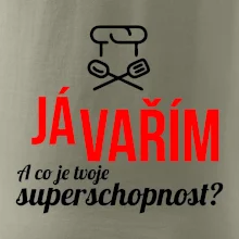 Já vařím - tvoje superschopnost? rovný nápis