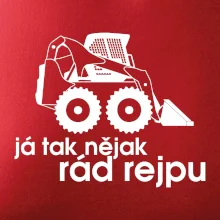 Já tak nějak rád rejpu - smykový nakladač