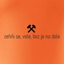 Zehňi se, vole, boz je na dole