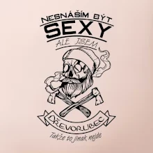 Nesnáším být sexy - dřevorubec