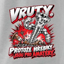 Vruty vítězí nad obyčejnými hřebíky