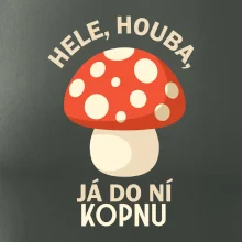 Hele, houba, já do ni kopnu